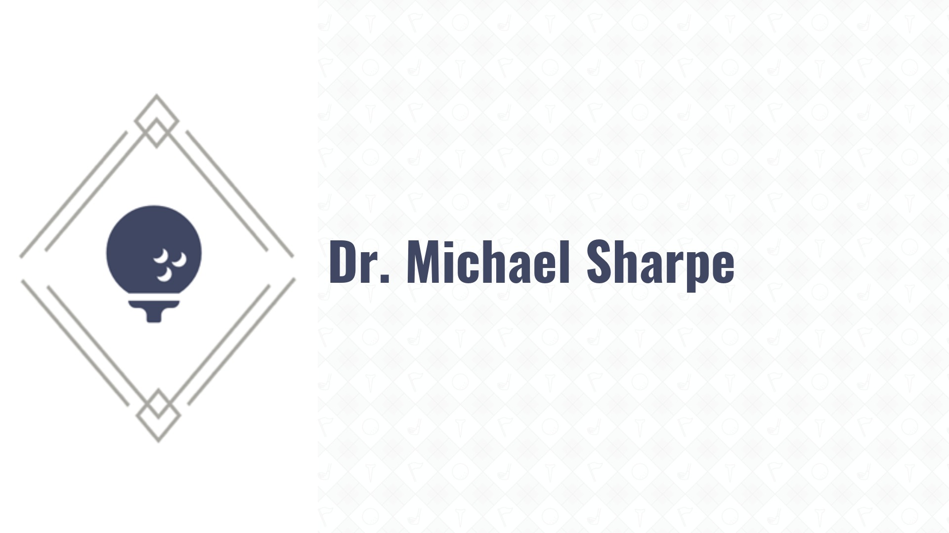 Dr. Michael Sharpe